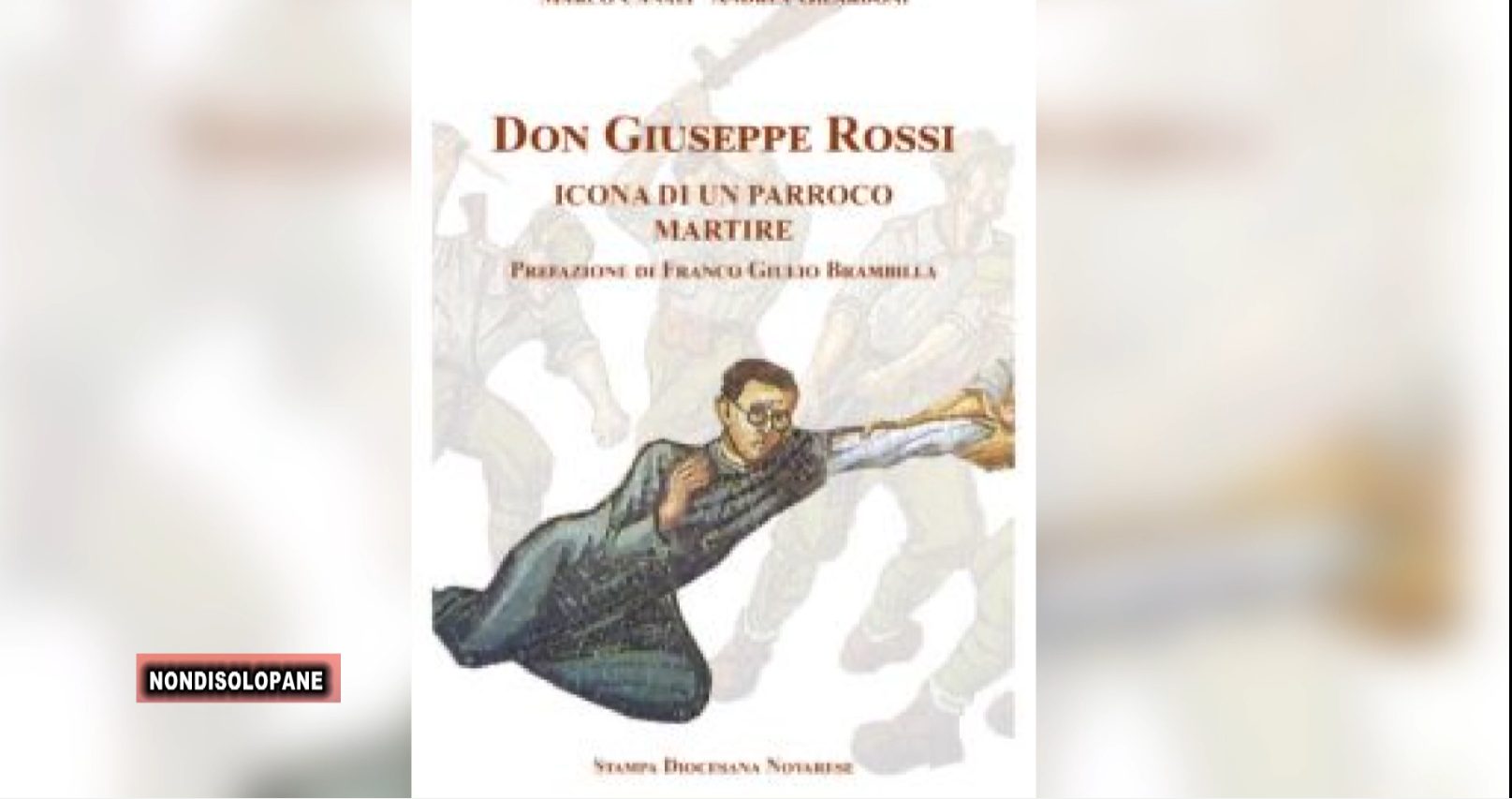 Non di Solo Pane: Verso la beatificazione di Don Giuseppe Rossi e Arena di Pace 2024